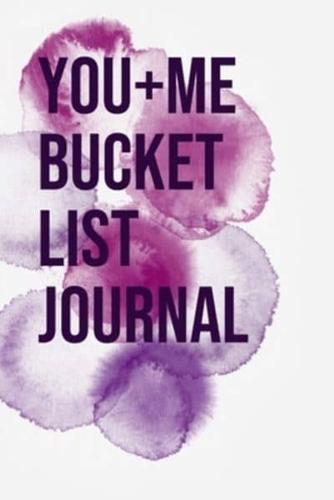 You And Me Bucket List Journal