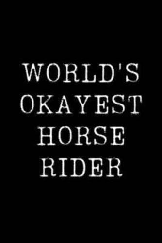 World's Okayest Horse Rider