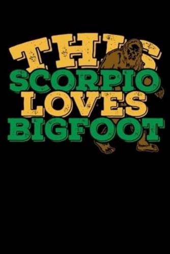 This Scorpio Loves Bigfoot Notebook