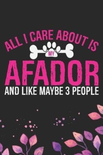 All I Care About Is My Afador and Like Maybe 3 People