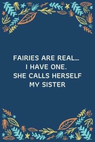 Fairies Are Real... I Have One. She Calls Herself My Sister