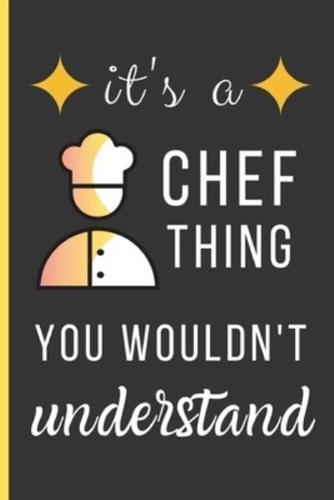 It's a Chef Thing You Wouldn't Understand
