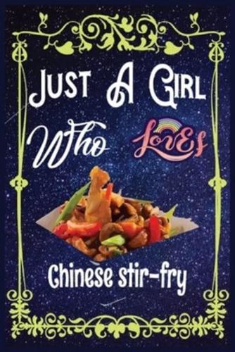 Just A Girl Who Loves Chinese-Stir-Fry