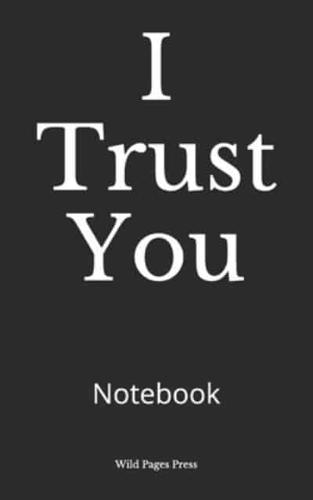 I Trust You