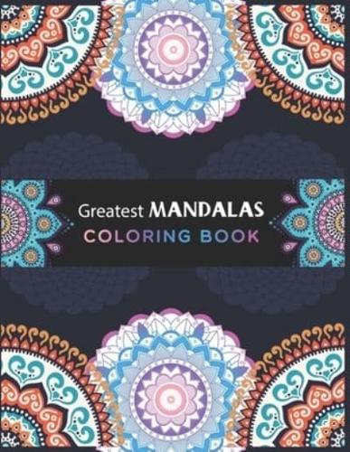 Greatest Mandalas Coloring Book.