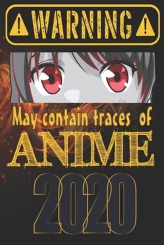 Warning May Contain Traces of Anime 2020