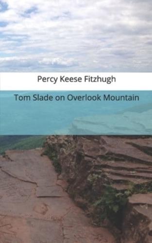 Tom Slade on Overlook Mountain