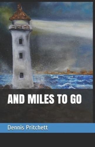 And Miles to Go