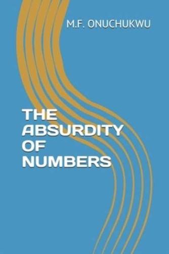 The Absurdity of Numbers