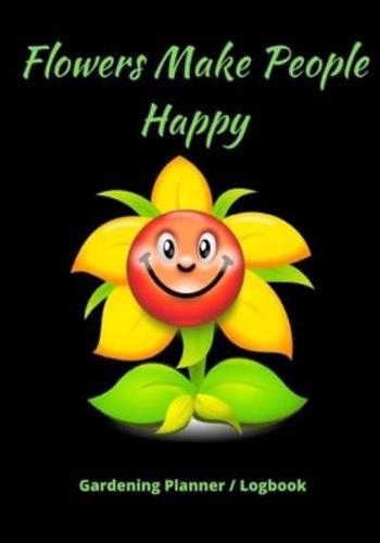 Flowers Make People Happy
