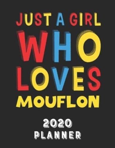 Just A Girl Who Loves Mouflon 2020 Planner