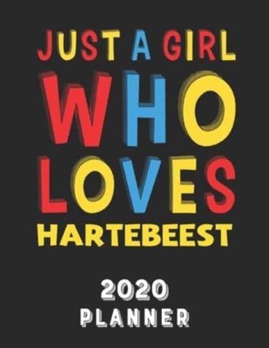 Just A Girl Who Loves Hartebeest 2020 Planner