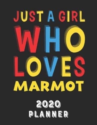 Just A Girl Who Loves Marmot 2020 Planner