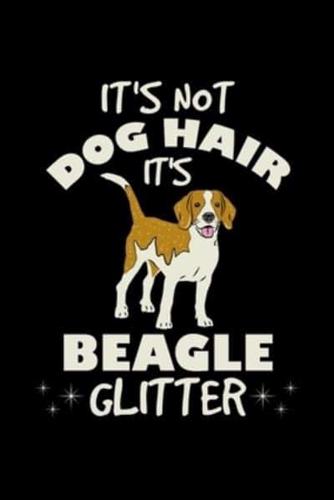 Beagle Notizbuch It's Not Dog Hair It's Beagle Glitter