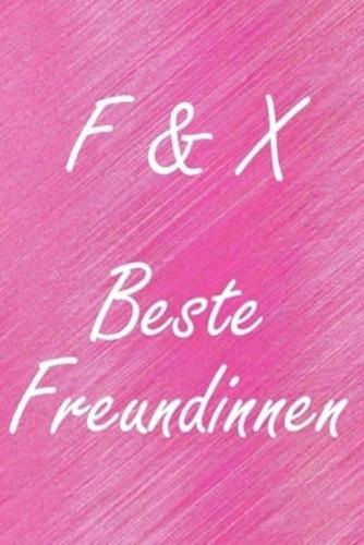 F & X. Beste Freundinnen