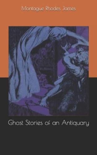 Ghost Stories of an Antiquary