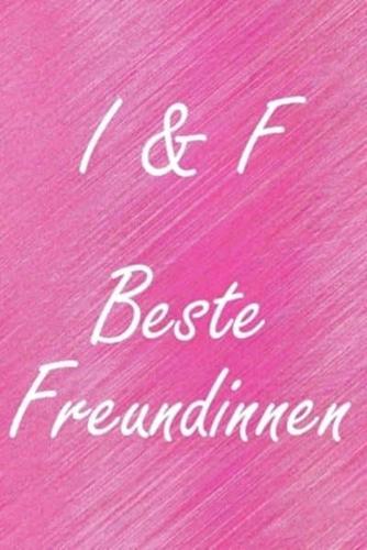 I & F. Beste Freundinnen