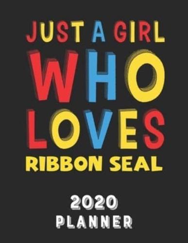 Just A Girl Who Loves Ribbon Seal 2020 Planner