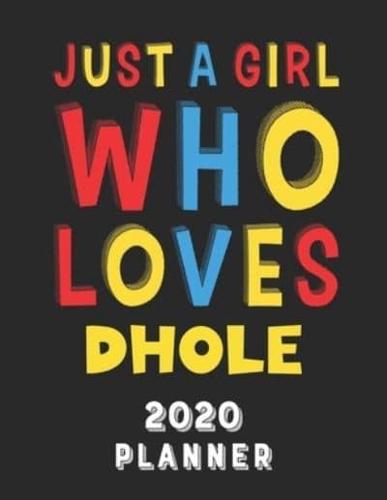 Just A Girl Who Loves Dhole 2020 Planner