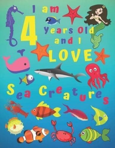 I Am 4 Years-Old and Love Sea Creatures