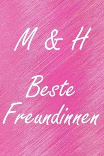 M & H. Beste Freundinnen