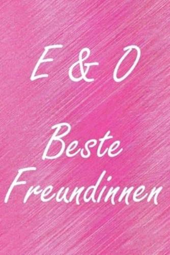 E & O. Beste Freundinnen