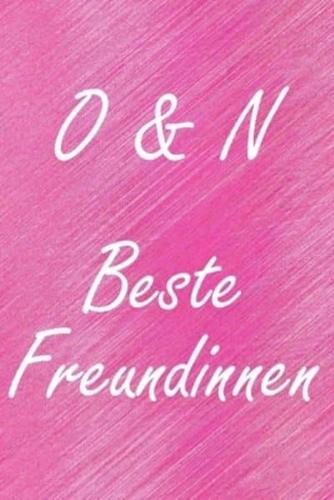 O & N. Beste Freundinnen