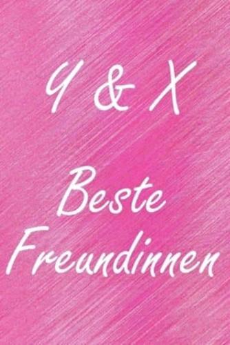 Y & X. Beste Freundinnen