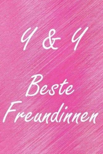 Y & Y. Beste Freundinnen