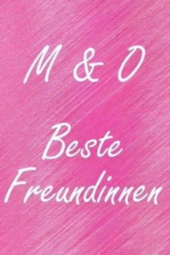 M & O. Beste Freundinnen