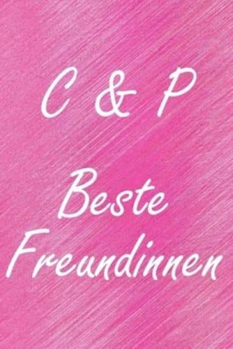 C & P. Beste Freundinnen