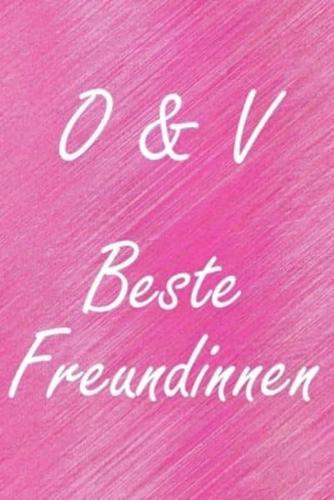 O & V. Beste Freundinnen