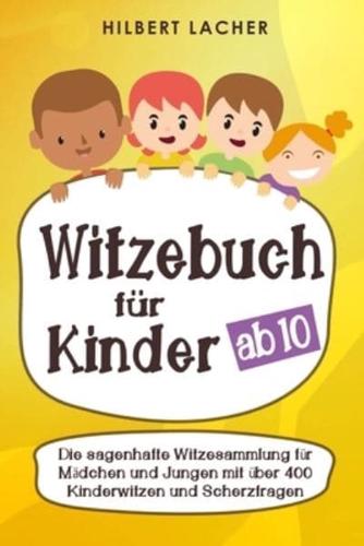 Witzebuch Für Kinder Ab 10 Jahren