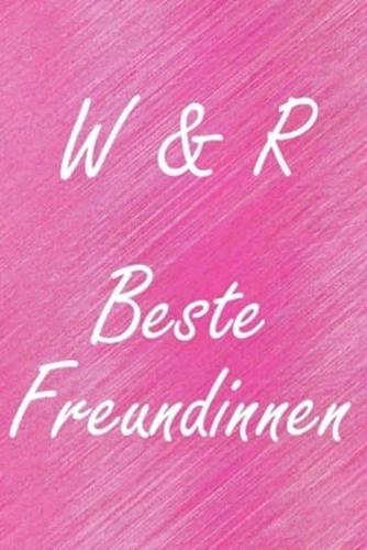 W & R. Beste Freundinnen