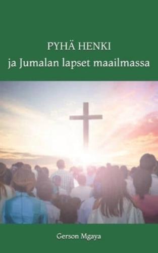 Pyhä Henki Ja Jumalan Lapset Maailmassa