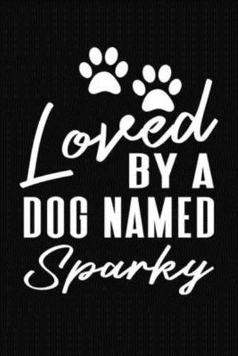 Loved By A Dog Named Sparky