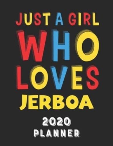 Just A Girl Who Loves Jerboa 2020 Planner