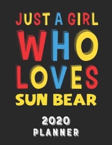 Just A Girl Who Loves Sun Bear 2020 Planner