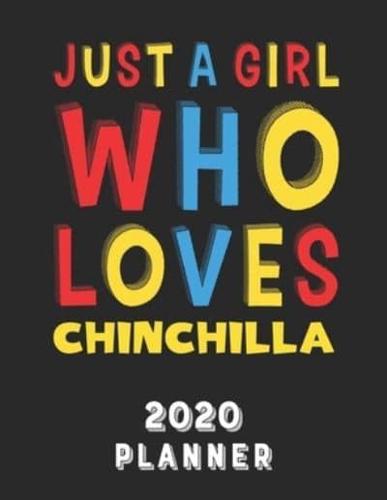 Just A Girl Who Loves Chinchilla 2020 Planner