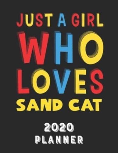Just A Girl Who Loves Sand Cat 2020 Planner