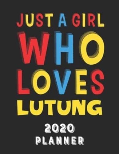 Just A Girl Who Loves Lutung 2020 Planner