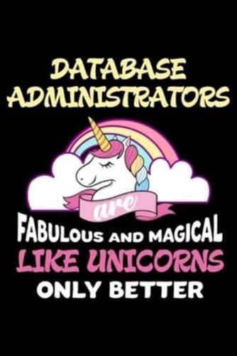 Database Administrators Are Fabulous And Magical Like Unicorns Only Better