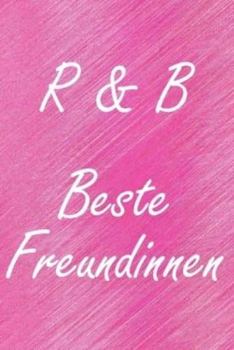 R & B. Beste Freundinnen