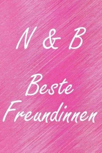 N & B. Beste Freundinnen