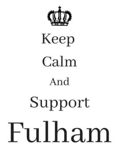 Keep Calm And Support Fulham