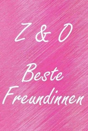 Z & O. Beste Freundinnen