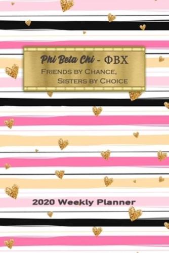 Phi Beta Chi - Friends By Chance, Sisters By Choice 2020 Weekly Planner