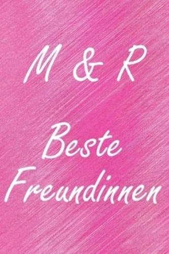 M & R. Beste Freundinnen
