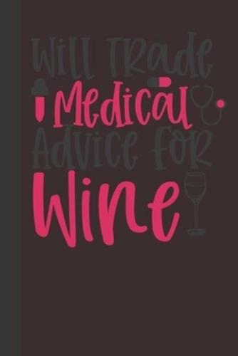 Will Trade Medical Advice for Wine