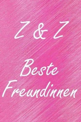 Z & Z. Beste Freundinnen